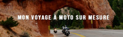 voyage à moto sur mesure avec West Forever